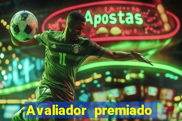 Avaliador premiado reclame aqui